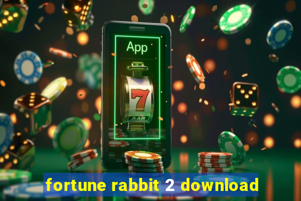 fortune rabbit 2 download